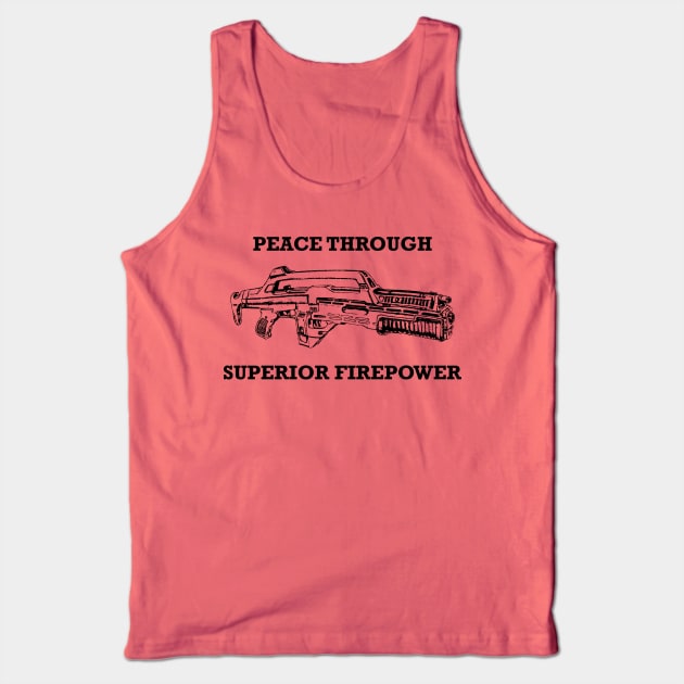 Peace Through Superior Firepower - Aliens Tank Top by tvshirts